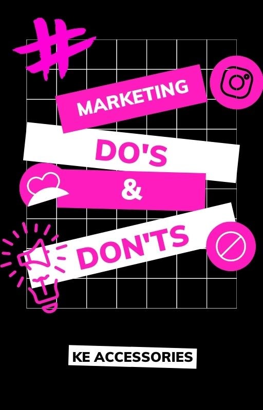 MARKETING DOS AND DON'TS